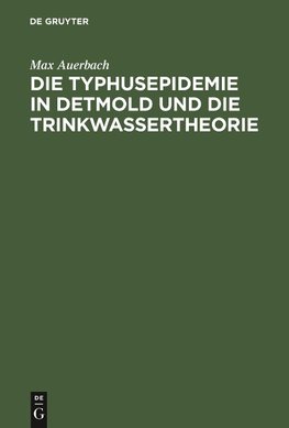 Die Typhusepidemie in Detmold und die Trinkwassertheorie