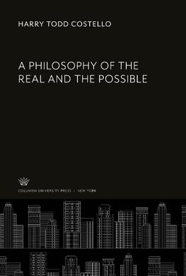 A Philosophy of the Real and the Possible