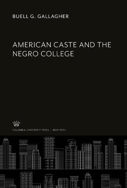 American Caste and the Negro College