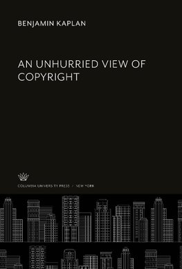 An Unhurried View of Copyright