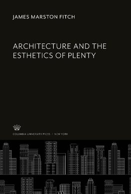 Architecture and the Esthetics of Plenty