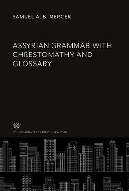 Assyrian Grammar With Chrestomathy and Glossary