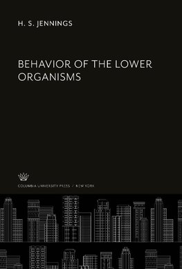 Behavior of the Lower Organisms