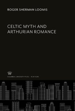 Celtic Myth and Arthurian Romance