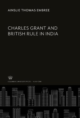 Charles Grant and British Rule in India