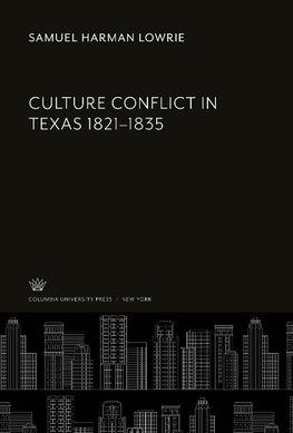 Culture Conflict in Texas 1821-1835