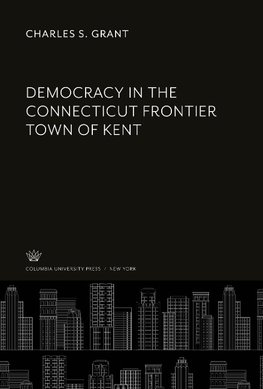 Democracy in the Connecticut Frontier Town of Kent