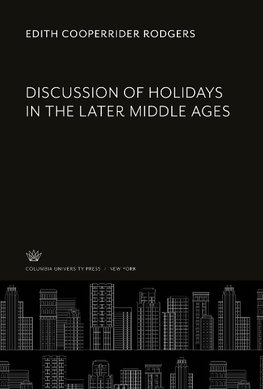 Discussion of Holidays in the Later Middle Ages