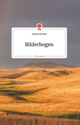 Bilderbogen. Life is a Story