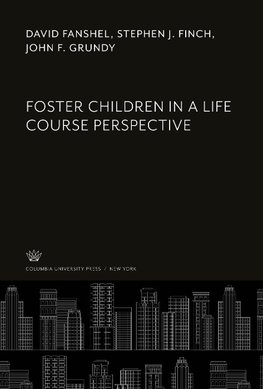 Foster Children in a Life Course Perspective