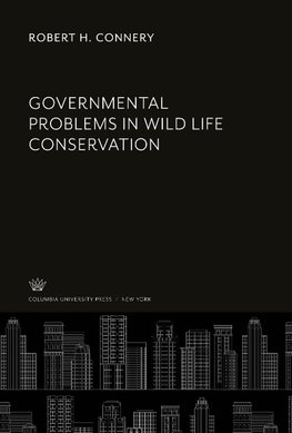 Governmental Problems in Wild Life Conservation