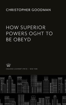 How Superior Powers Oght to Be Obeyd