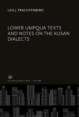 Lower Umpqua Texts and Notes on the Kusan Dialects