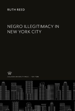 Negro Illegitimacy in New York City