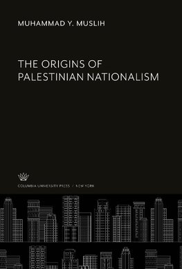 The Origins of Palestinian Nationalism