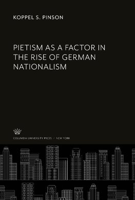 Pietism as a Factor in the Rise of German Nationalism