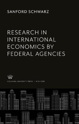 Research in International Economics by Federal Agencies