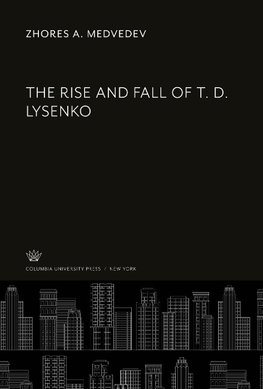 The Rise and Fall of T. D. Lysenko