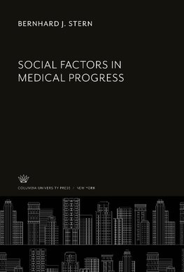 Social Factors in Medical Progress