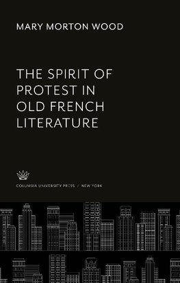 The Spirit of Protest in Old French Literature