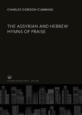 The Assyrian and Hebrew Hymns of Praise