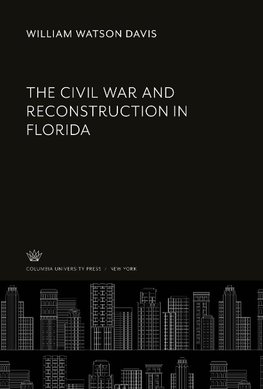 The Civil War and Reconstruction in Florida