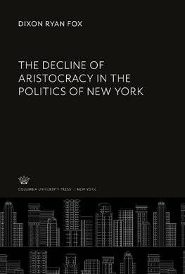 The Decline of Aristocracy in the Politics of New York