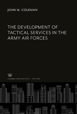 The Development of Tactical Services in the Army Air Forces