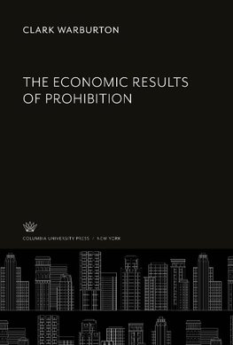 The Economic Results of Prohibition