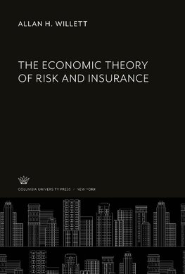 The Economic Theory of Risk and Insurance