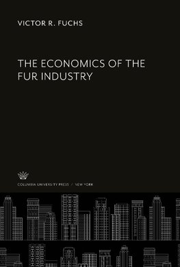 The Economics of the Fur Industry