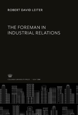 The Foreman in Industrial Relations