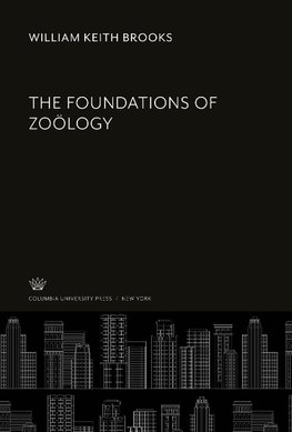 The Foundations of Zoölogy