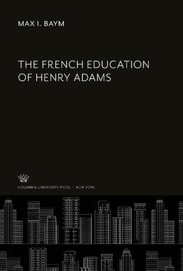 The French Education of Henry Adams