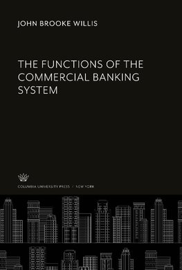 The Functions of the Commercial Banking System