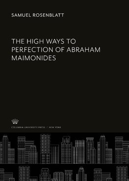 The High Ways to Perfection of Abraham Maimonides