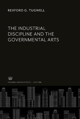 The Industrial Discipline and the Governmental Arts