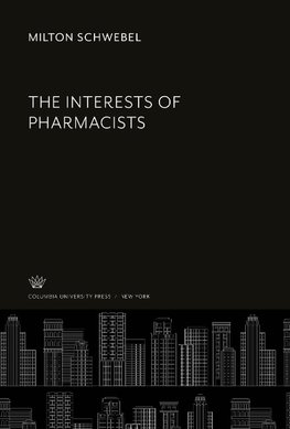 The Interests of Pharmacists