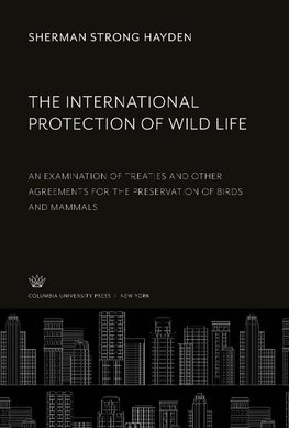 The International Protection of Wild Life