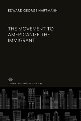 The Movement to Americanize the Immigrant