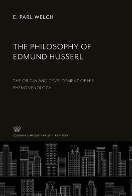 The Philosophy of Edmund Husserl