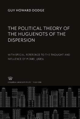 The Political Theory of the Huguenots of the Dispersion