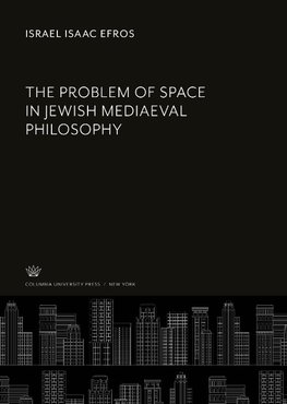 The Problem of Space in Jewish Mediaeval Philosophy