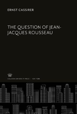 The Question of Jean-Jacques Rousseau