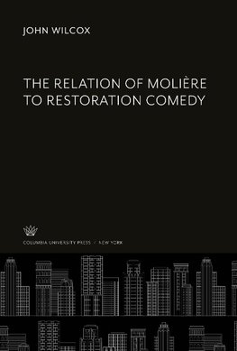 The Relation of Molière to Restoration Comedy