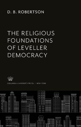 The Religious Foundations of Leveller Democracy