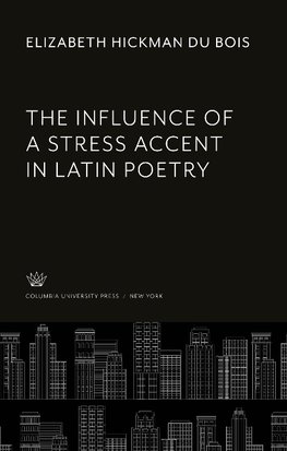 The Influence of a Stress Accent in Latin Poetry