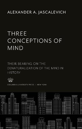 Three Conceptions of Mind