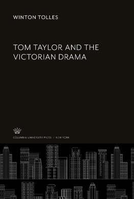 Tom Taylor and the Victorian Drama