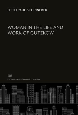 Woman in the Life and Work of Gutzkow